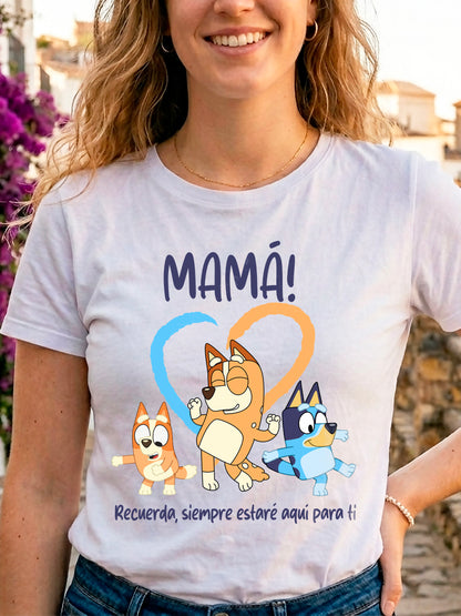 CAMISETA DÍA DE LA MADRE: MAMÁ – SIEMPRE ESTARÉ AQUÍ PARA TI 👩‍👧‍👦 Frikartes