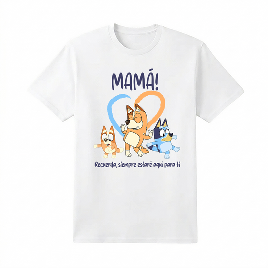 CAMISETA DÍA DE LA MADRE: MAMÁ – SIEMPRE ESTARÉ AQUÍ PARA TI 👩‍👧‍👦 Frikartes